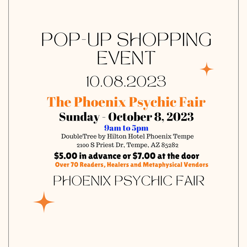 Sunday October 8th, 2023 Pop-Up Shopping Event at Phoenix Psychic Fair