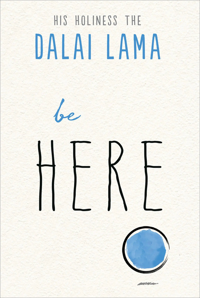 Be Here by The Daliai Lama - Not Every Libra
