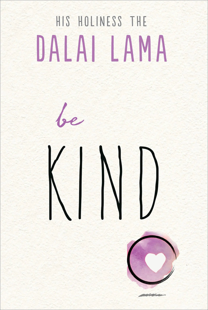 Be Kind by The Daliai Lama