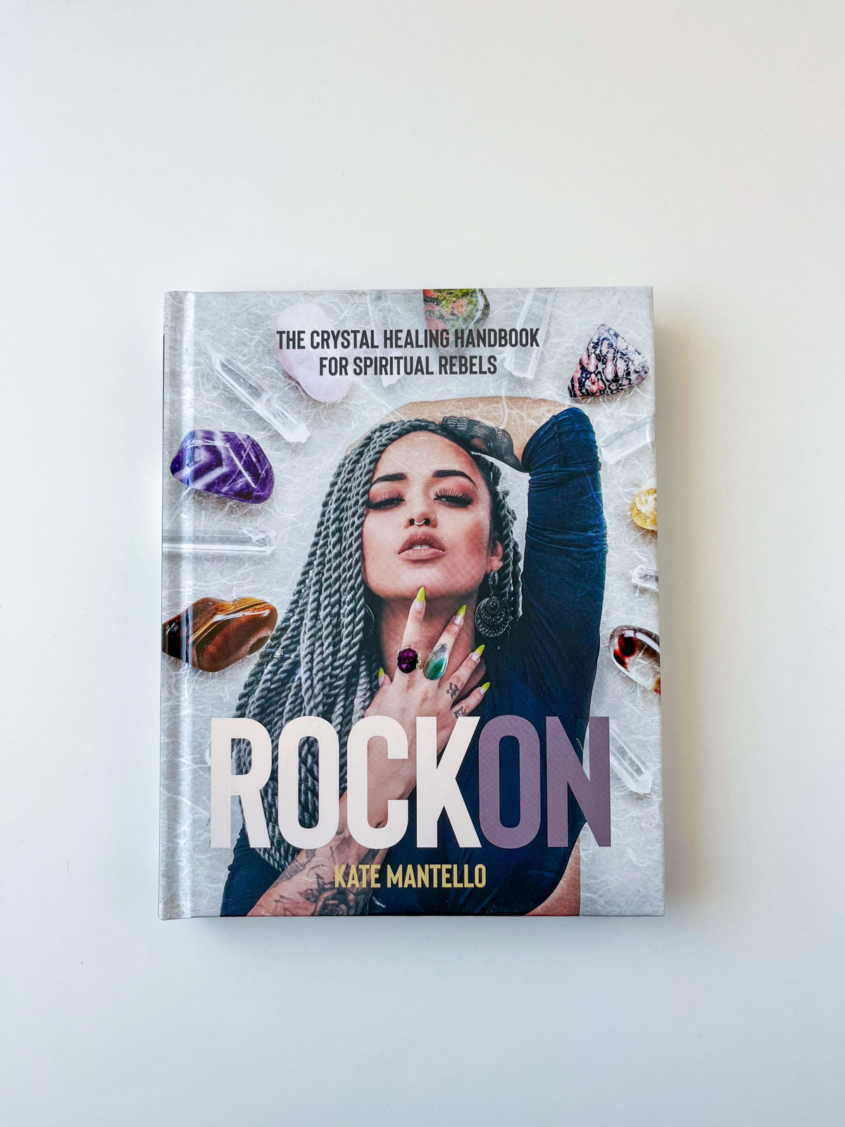 Rock On: The Crystal Healing Handbook for Spiritual Rebels - Not Every Libra