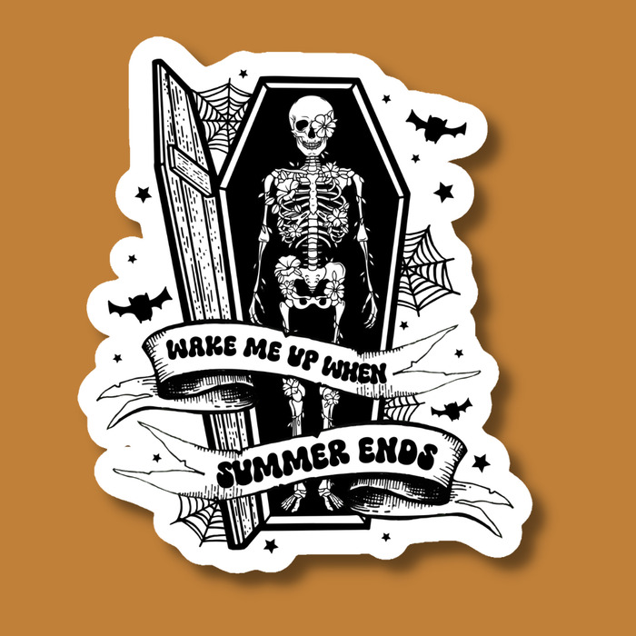Wake Me Up When Summer Ends - Skeleton Coffin - Not Every Libra