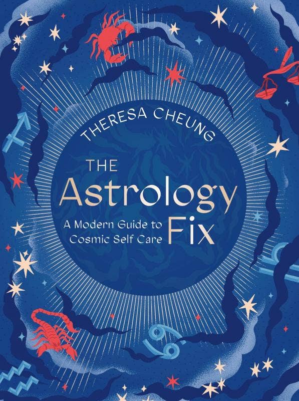 Astrology Fix: A Modern Guide to Cosmic Self Care - Not Every Libra