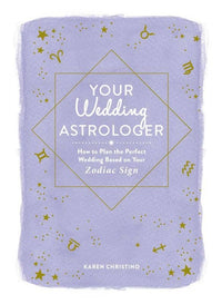 Your Wedding Astrologer - How to Plan the Perfect Wedding - Not Every Libra
